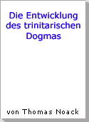 Die Entwicklung des trinitarischen Dogmas